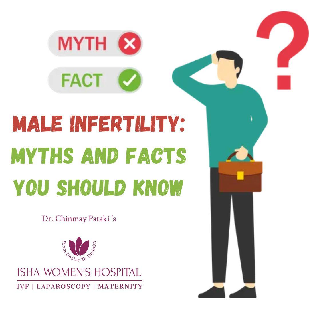 Male Infertility: Myths and Facts You Should Know